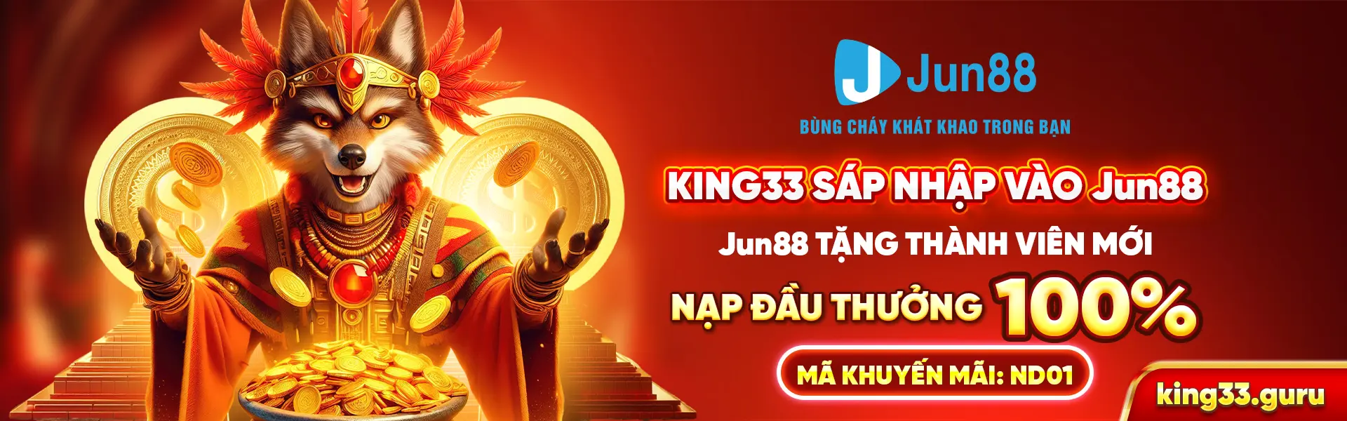 King33 sáp nhập vào Jun88 - Thưởng nạp đầu 100%