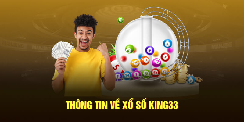 Thông tin về xổ số King33